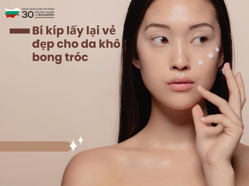 Phục Hồi Da Khô Bong Tróc - Bí Quyết Lấy Lại Làn Da Khỏe Đẹp