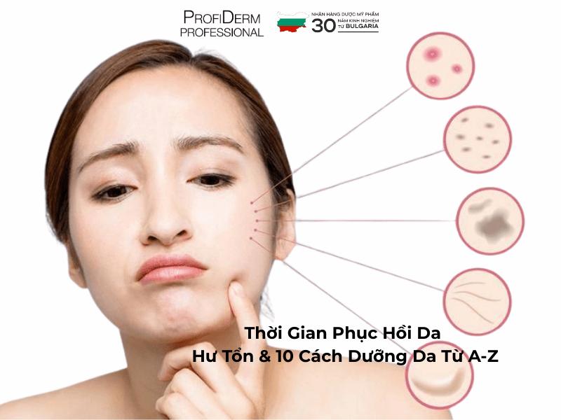 Thời Gian Phục Hồi Da Hư Tổn & 10 Cách Dưỡng Da Từ A-Z