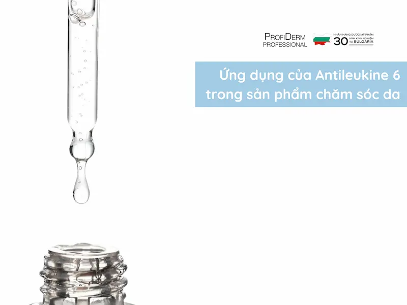Ứng dụng của Antileukine 6 trong các sản phẩm chăm sóc da cao cấp