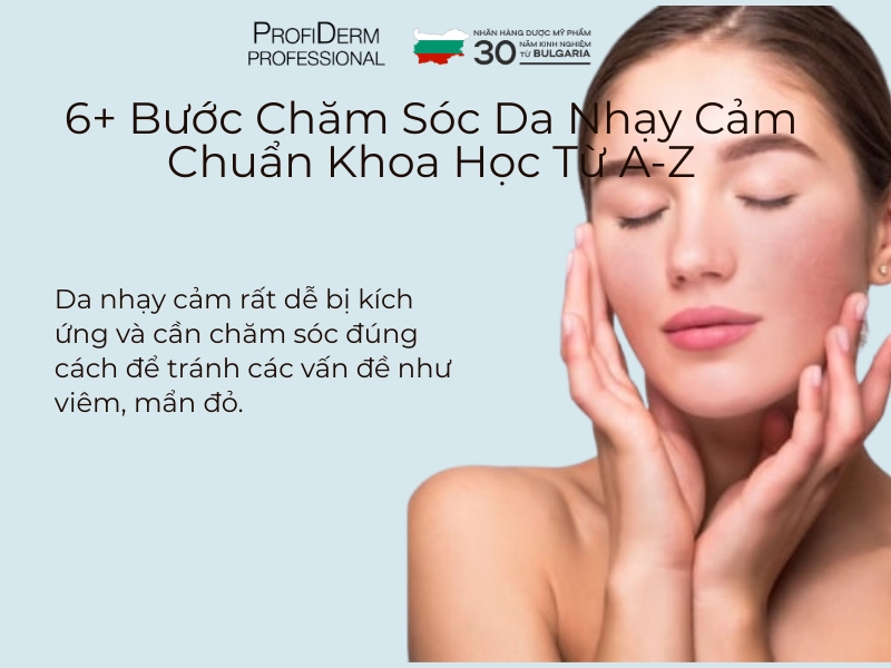 các bước chăm sóc da nhạy cảm