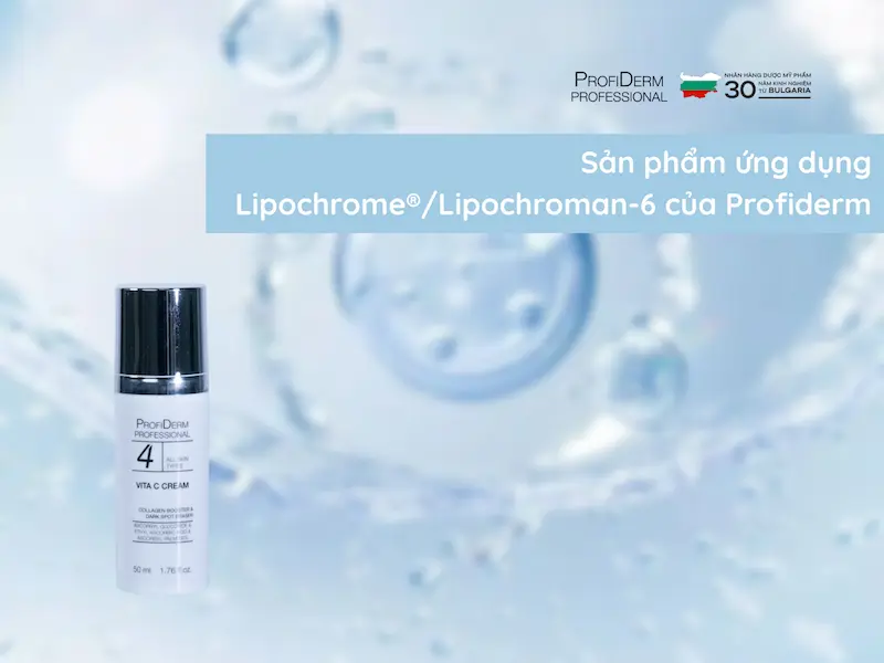 Sản phẩm ứng dụng  Lipochrome®/Lipochroman-6 của Profiderm 
