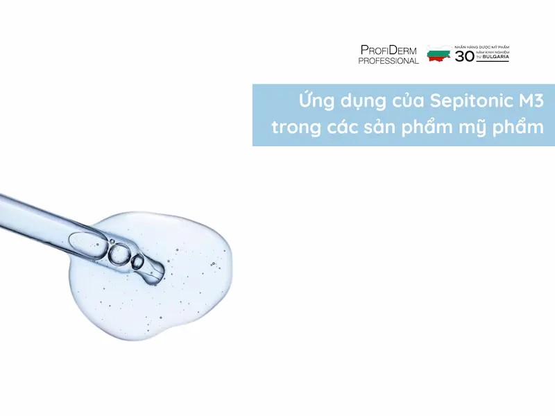Ứng dụng của Sepitonic M3 trong các sản phẩm mỹ phẩm Ứng dụng của Sepitonic M3 trong các sản phẩm mỹ phẩm