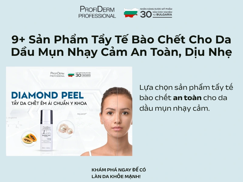 tẩy tế bào chết cho da dầu mụn nhạy cảm tẩy tế bào chết cho da dầu mụn nhạy cảm